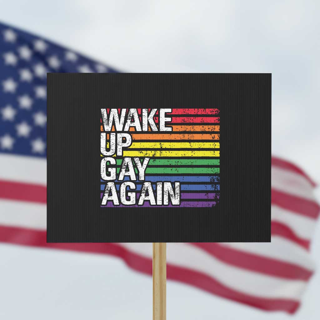 Funny LGBT Pride Protest Sign Wake Up Gay Again - Wonder Print Shop