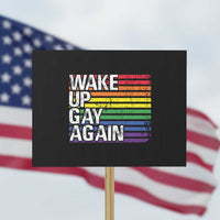 Funny LGBT Pride Protest Sign Wake Up Gay Again - Wonder Print Shop