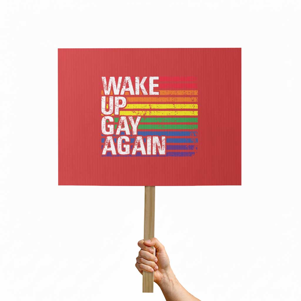 Funny LGBT Pride Protest Sign Wake Up Gay Again - Wonder Print Shop