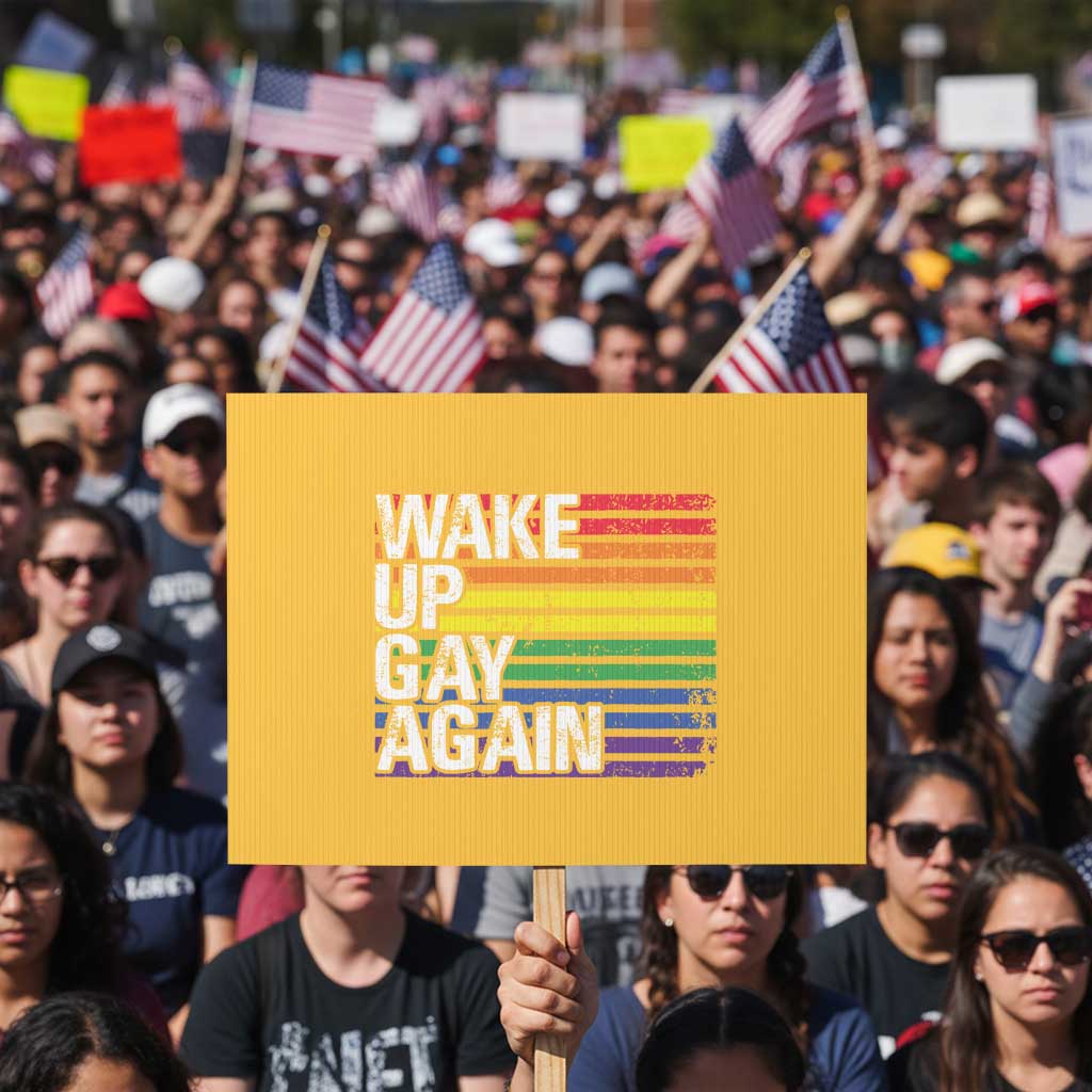 Funny LGBT Pride Protest Sign Wake Up Gay Again - Wonder Print Shop