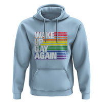 Funny LGBT Pride Hoodie Wake Up Gay Again