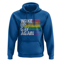 Funny LGBT Pride Hoodie Wake Up Gay Again