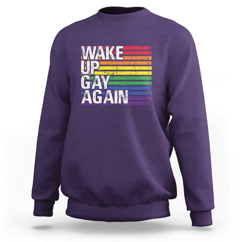 Funny LGBT Pride Sweatshirt Wake Up Gay Again - Wonder Print Shop