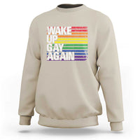 Funny LGBT Pride Sweatshirt Wake Up Gay Again - Wonder Print Shop