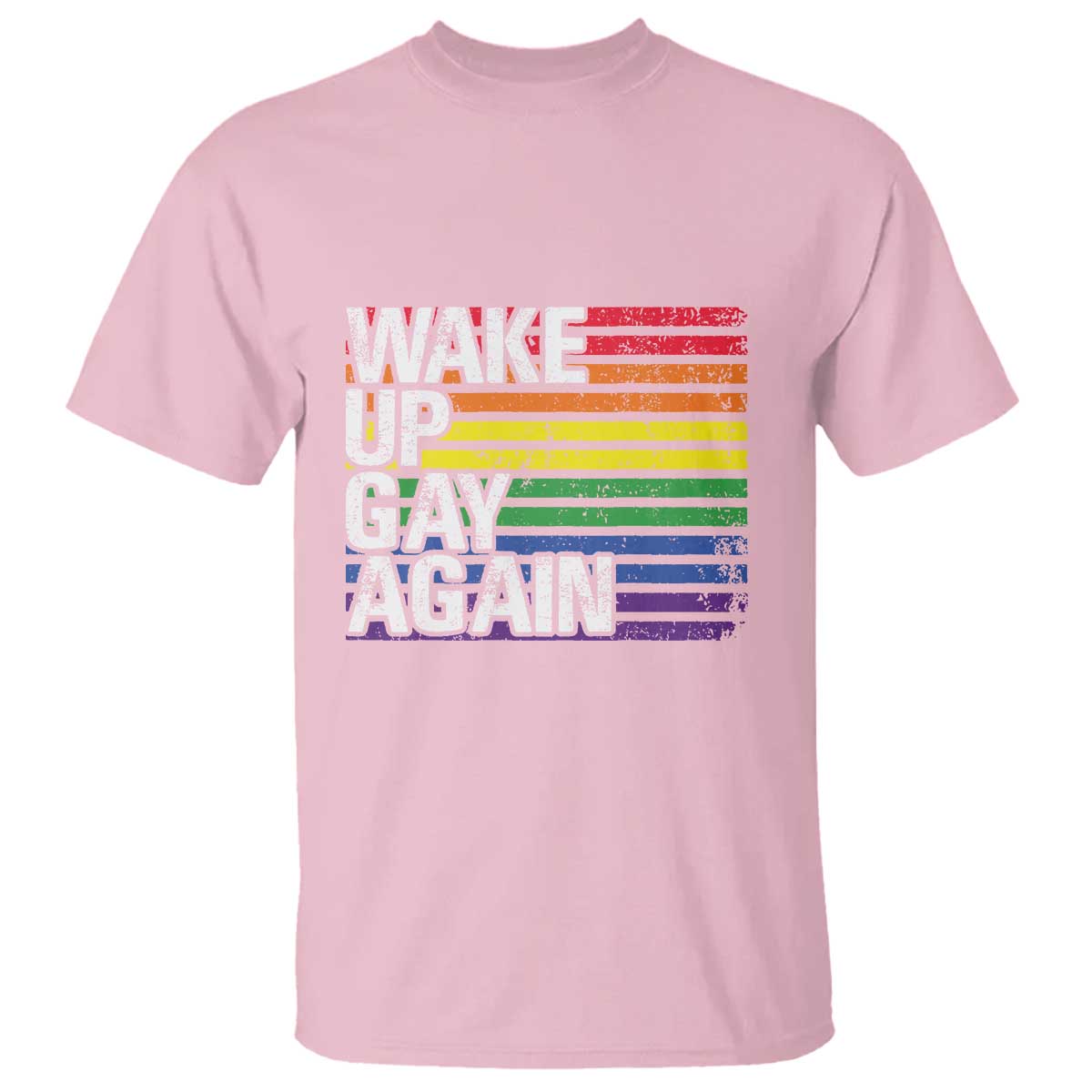Funny LGBT Pride T Shirt Wake Up Gay Again - Wonder Print Shop