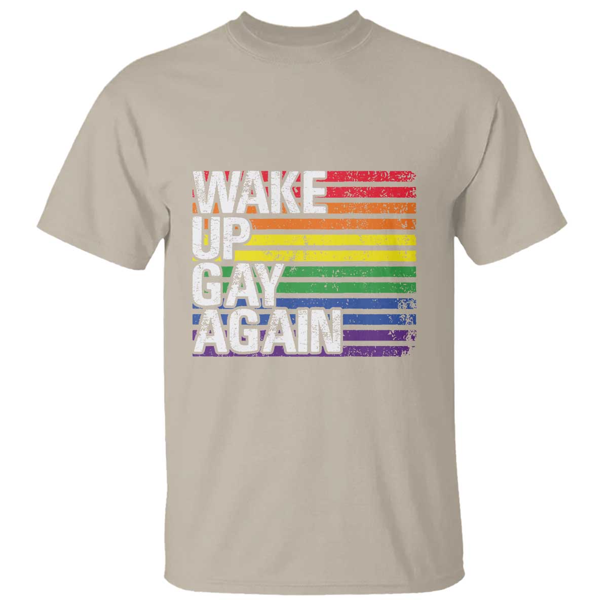 Funny LGBT Pride T Shirt Wake Up Gay Again - Wonder Print Shop