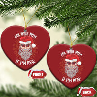Funny Xmas Christmas Ornament Ask Your Mom If I'm Real Dirty Santa - Wonder Print Shop