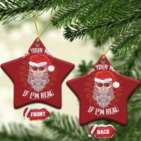 Funny Xmas Christmas Ornament Ask Your Mom If I'm Real Dirty Santa - Wonder Print Shop