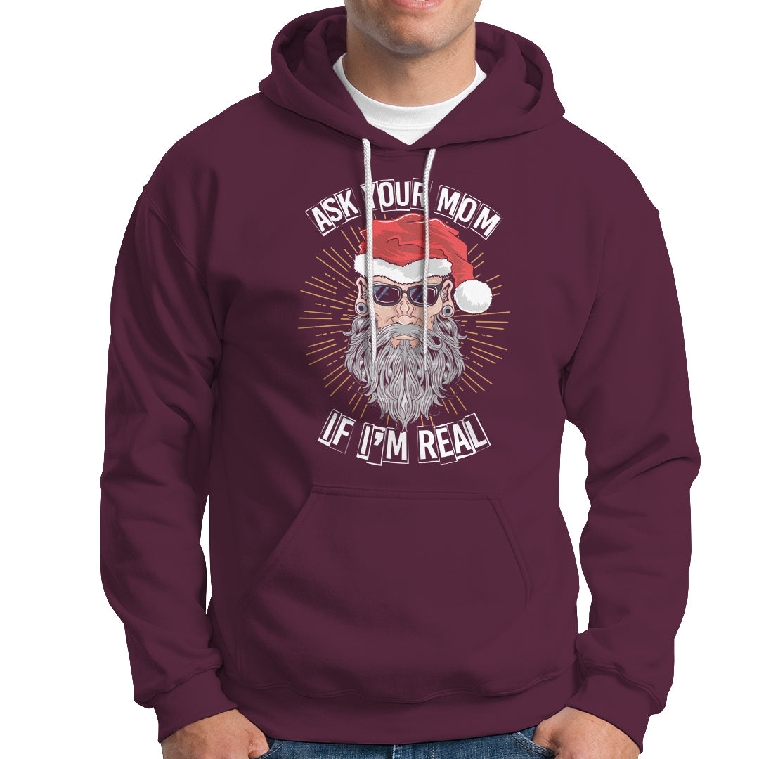 Christmas Hoodie Ask Your Mom If I'm Real Funny Santa Retro Xmas - Wonder Print Shop