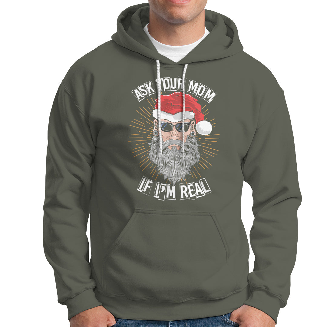 Christmas Hoodie Ask Your Mom If I'm Real Funny Santa Retro Xmas - Wonder Print Shop