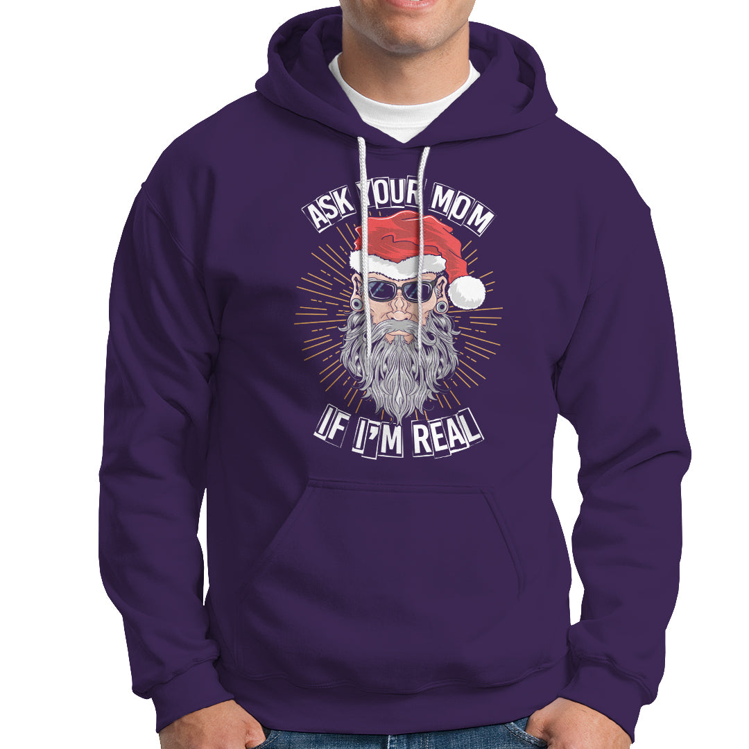 Christmas Hoodie Ask Your Mom If I'm Real Funny Santa Retro Xmas - Wonder Print Shop