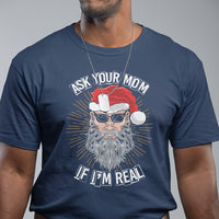 Christmas T Shirt Ask Your Mom If I'm Real Funny Santa Retro Xmas - Wonder Print Shop