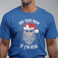Christmas T Shirt Ask Your Mom If I'm Real Funny Santa Retro Xmas - Wonder Print Shop