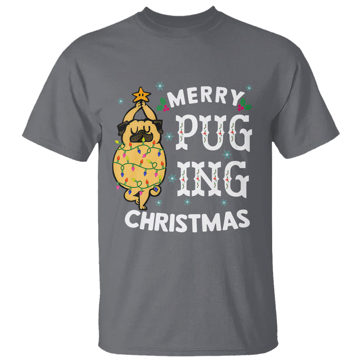 Merry Pugging Christmas Dog Pugmas Pug Xmas T Shirt - Wonder Print Shop