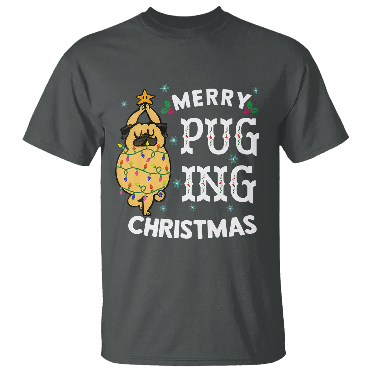 Merry Pugging Christmas Dog Pugmas Pug Xmas T Shirt - Wonder Print Shop