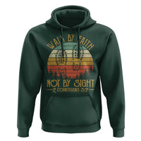 Christian Hoodie Walk By Faith Not By Sight Retro