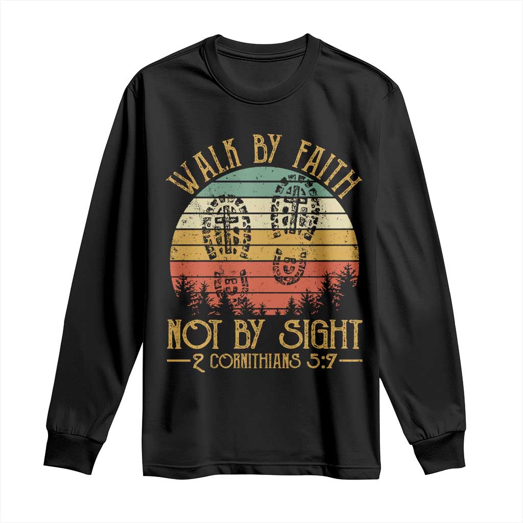 Christian Long Sleeve Shirt Walk By Faith Not By Sight Retro