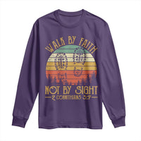 Christian Long Sleeve Shirt Walk By Faith Not By Sight Retro