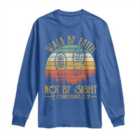 Christian Long Sleeve Shirt Walk By Faith Not By Sight Retro