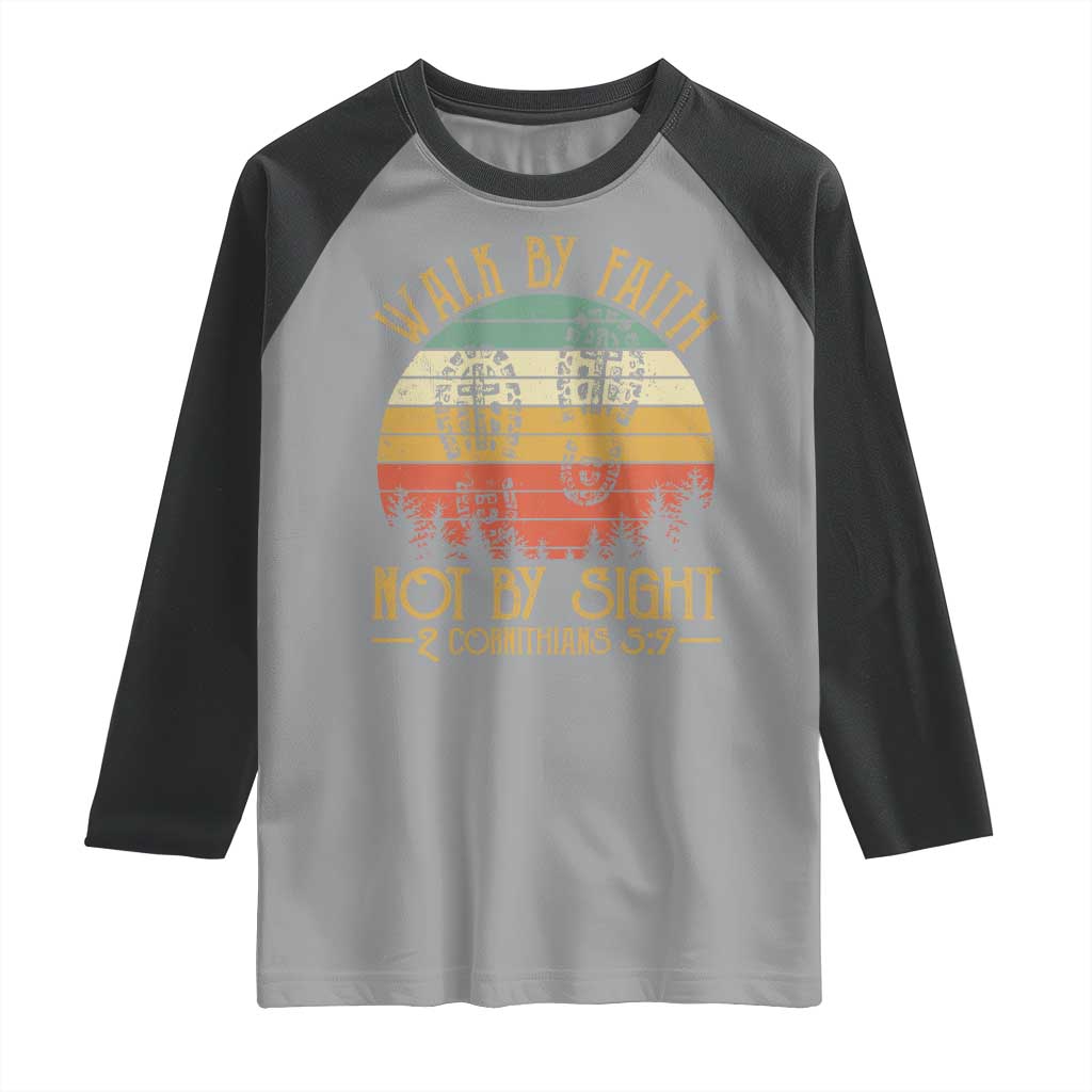 Christian Raglan Shirt Walk By Faith Not By Sight Retro