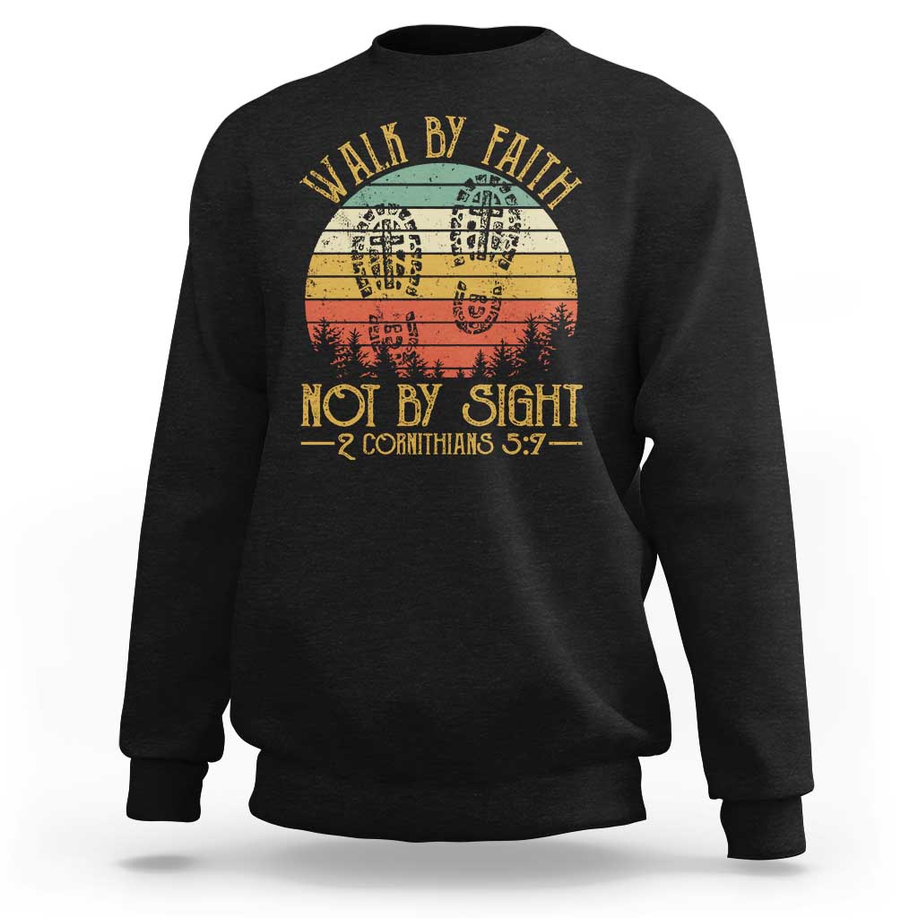 Christian Sweatshirt Walk By Faith Not By Sight Retro - Wonder Print Shop