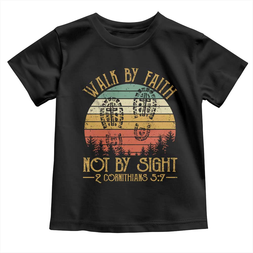 Christian Toddler T Shirt Walk By Faith Not By Sight Retro
