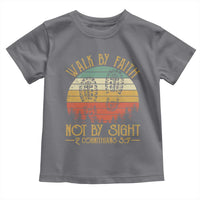 Christian Toddler T Shirt Walk By Faith Not By Sight Retro