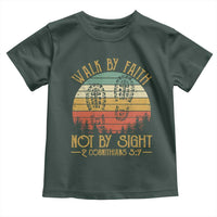 Christian Toddler T Shirt Walk By Faith Not By Sight Retro