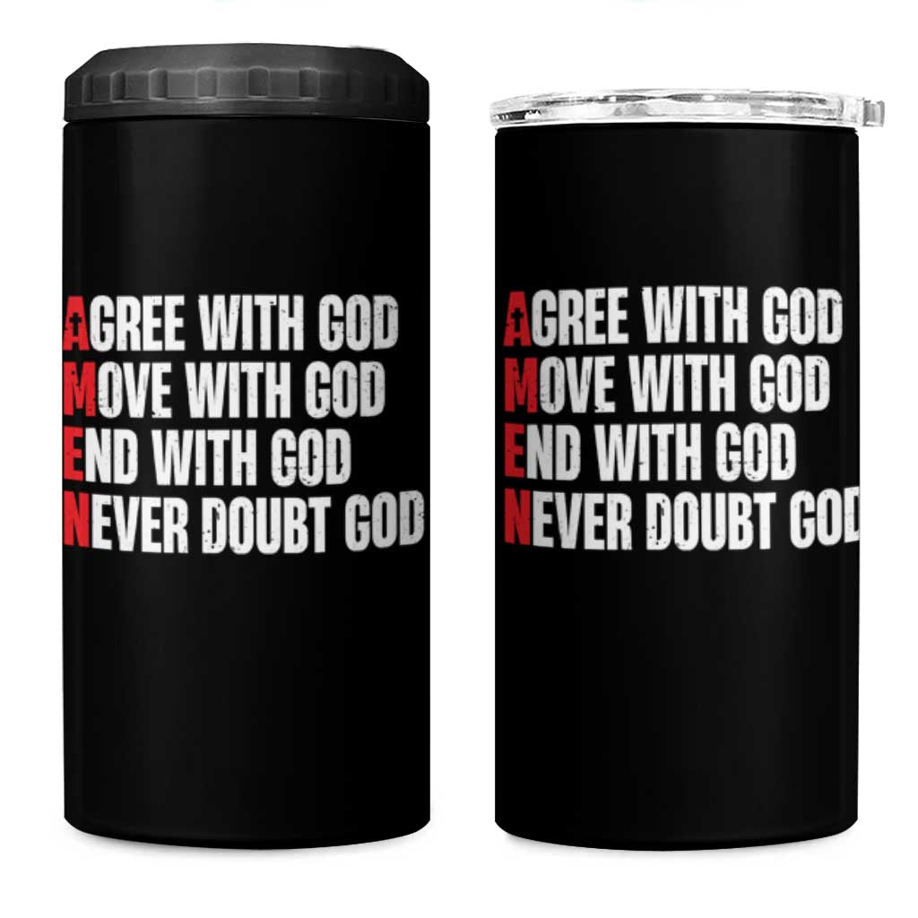 Christian 4 in 1 Can Cooler Tumbler Amen Agree Move End With God Never Doubt God