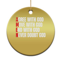 Christian Christmas Ornament Amen Agree Move End With God Never Doubt God - Wonder Print Shop