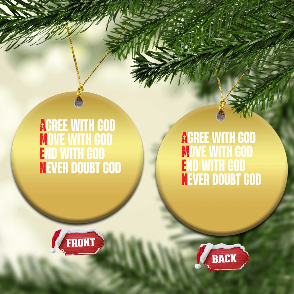 Christian Christmas Ornament Amen Agree Move End With God Never Doubt God - Wonder Print Shop