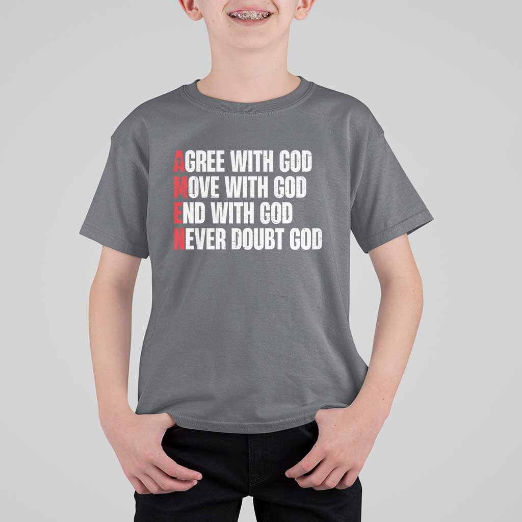 Christian T Shirt For Kid Amen Agree Move End With God Never Doubt God - Wonder Print Shop
