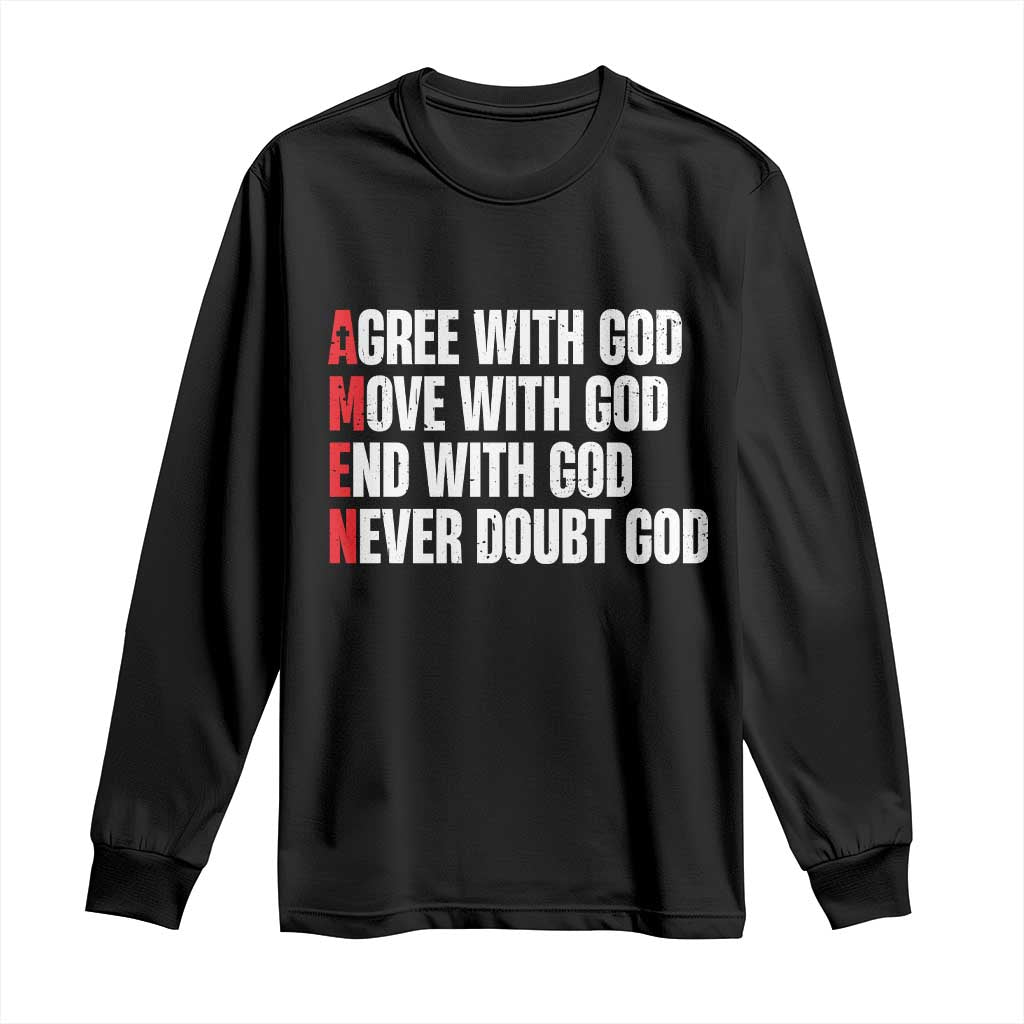 Christian Long Sleeve Shirt Amen Agree Move End With God Never Doubt God