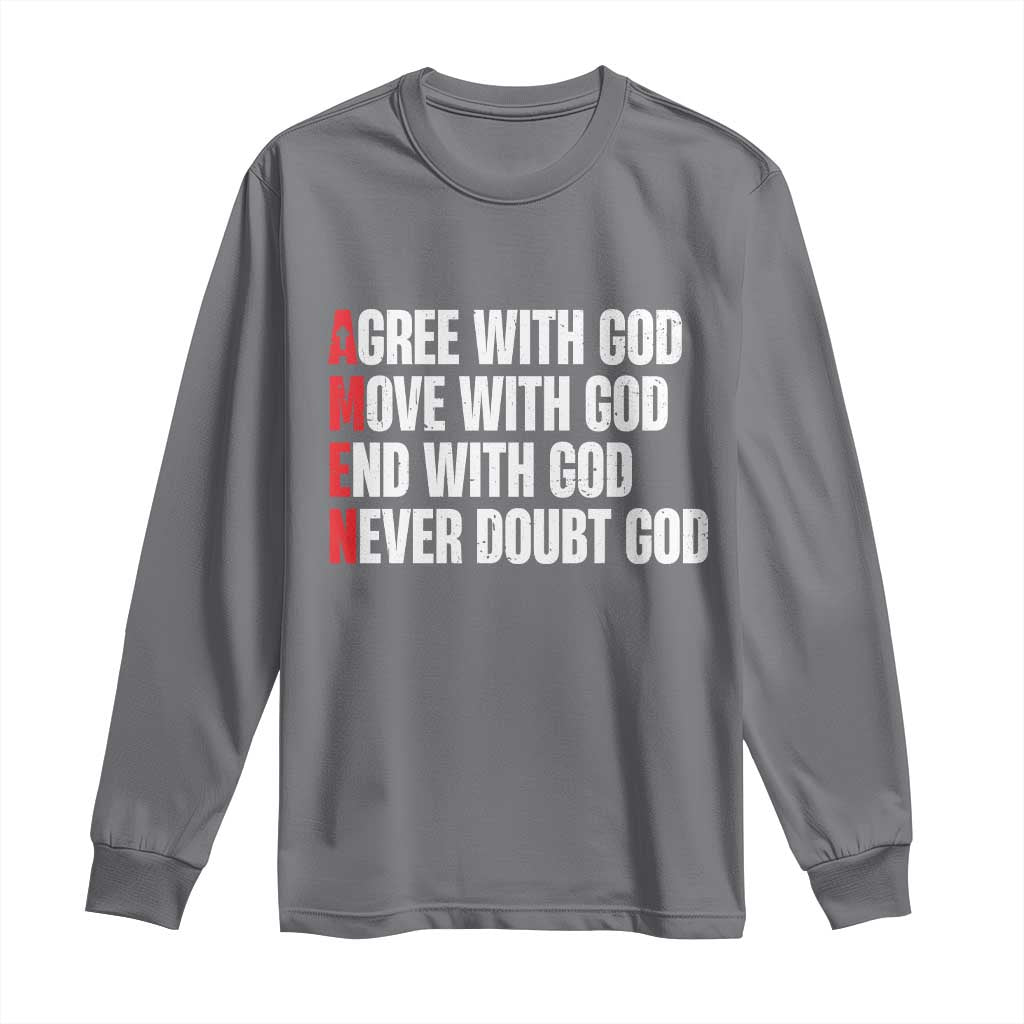 Christian Long Sleeve Shirt Amen Agree Move End With God Never Doubt God