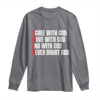 Christian Long Sleeve Shirt Amen Agree Move End With God Never Doubt God