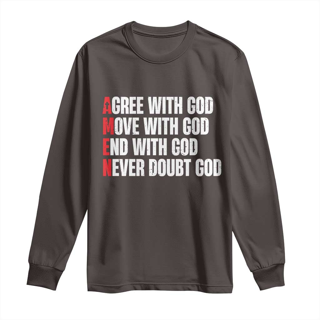 Christian Long Sleeve Shirt Amen Agree Move End With God Never Doubt God
