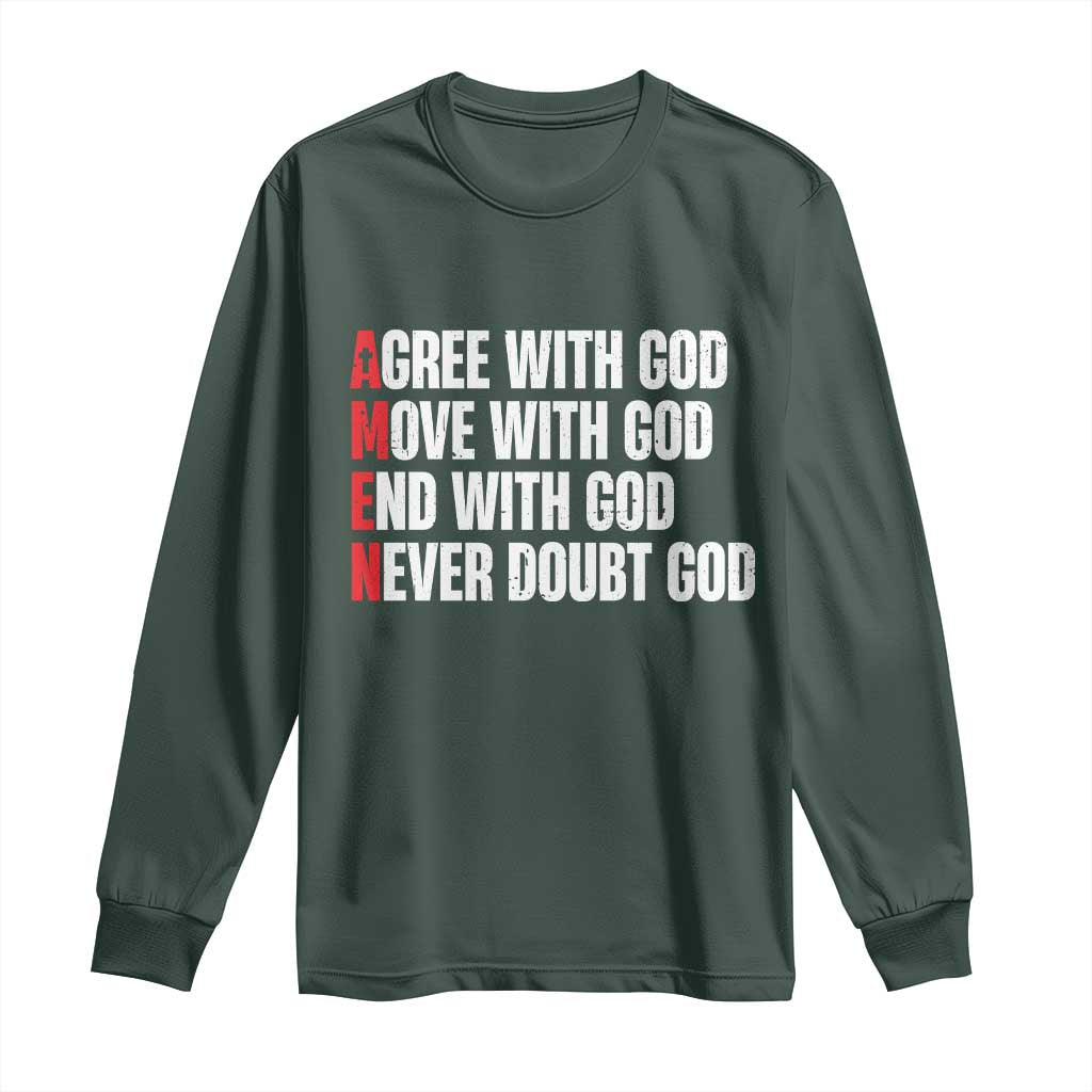 Christian Long Sleeve Shirt Amen Agree Move End With God Never Doubt God