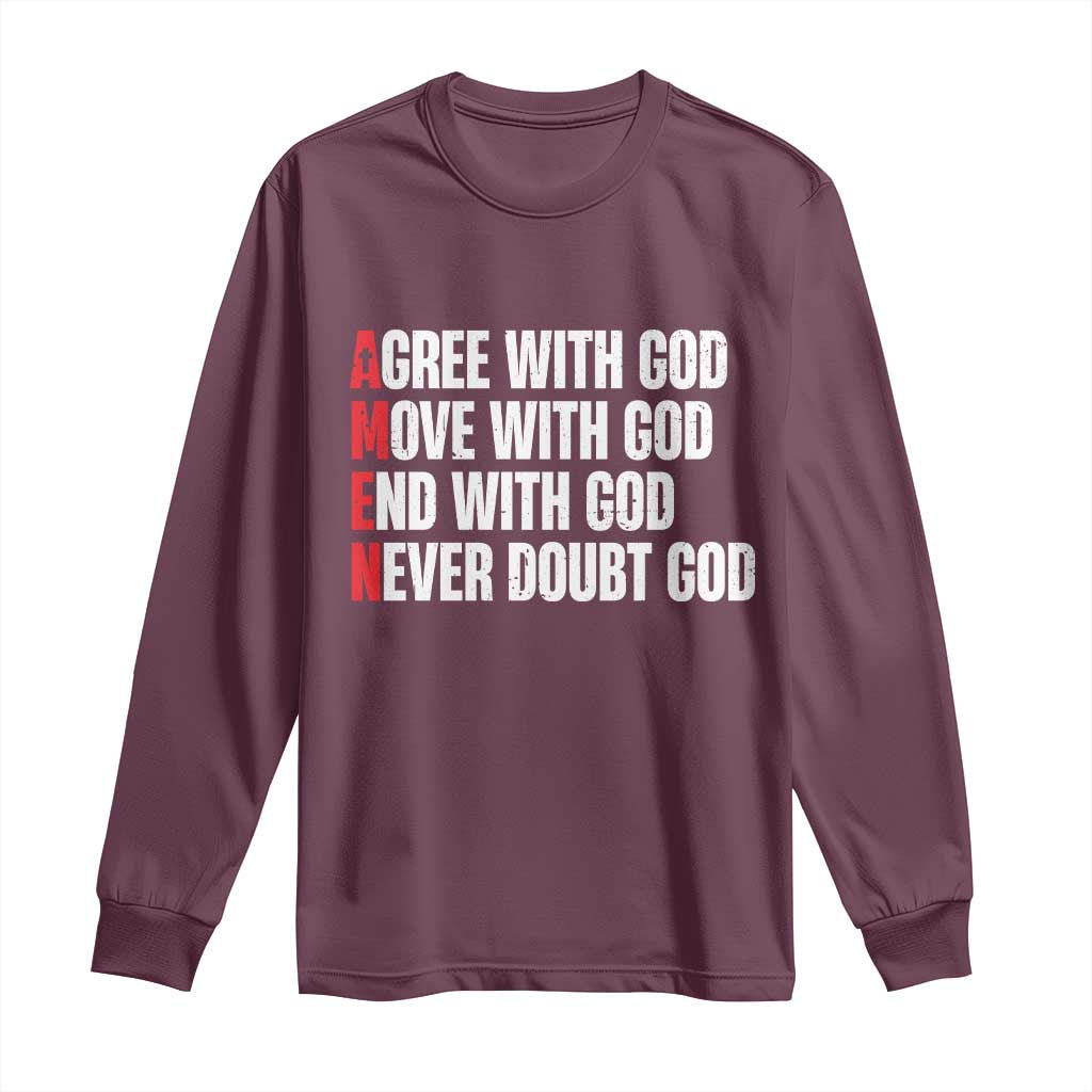 Christian Long Sleeve Shirt Amen Agree Move End With God Never Doubt God