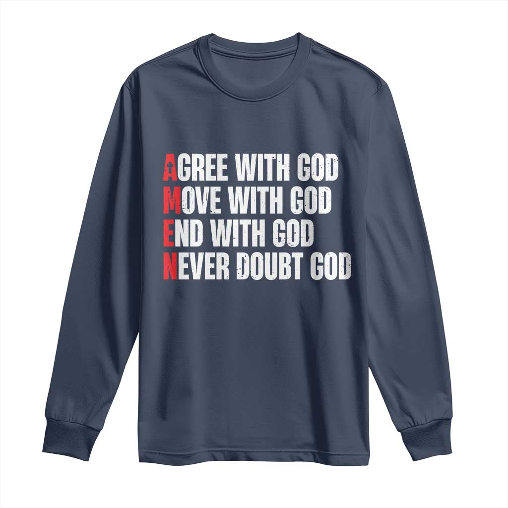 Christian Long Sleeve Shirt Amen Agree Move End With God Never Doubt God