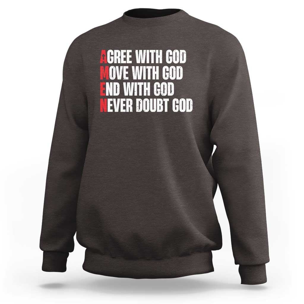 Christian Sweatshirt Amen Agree Move End With God Never Doubt God - Wonder Print Shop