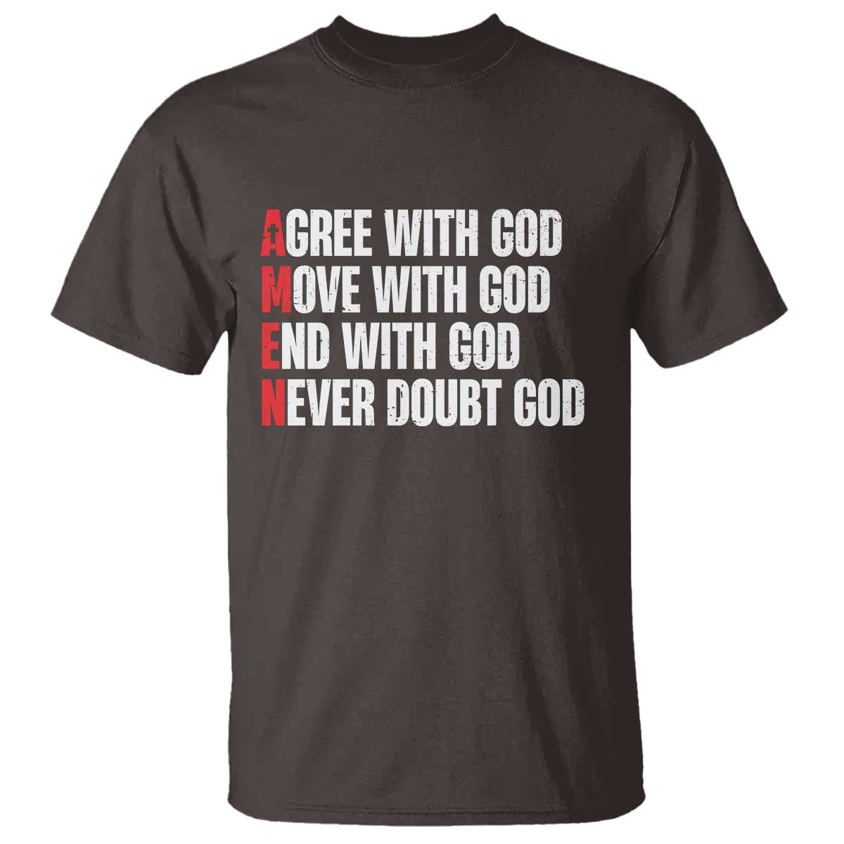 Christian T Shirt Amen Agree Move End With God Never Doubt God - Wonder Print Shop