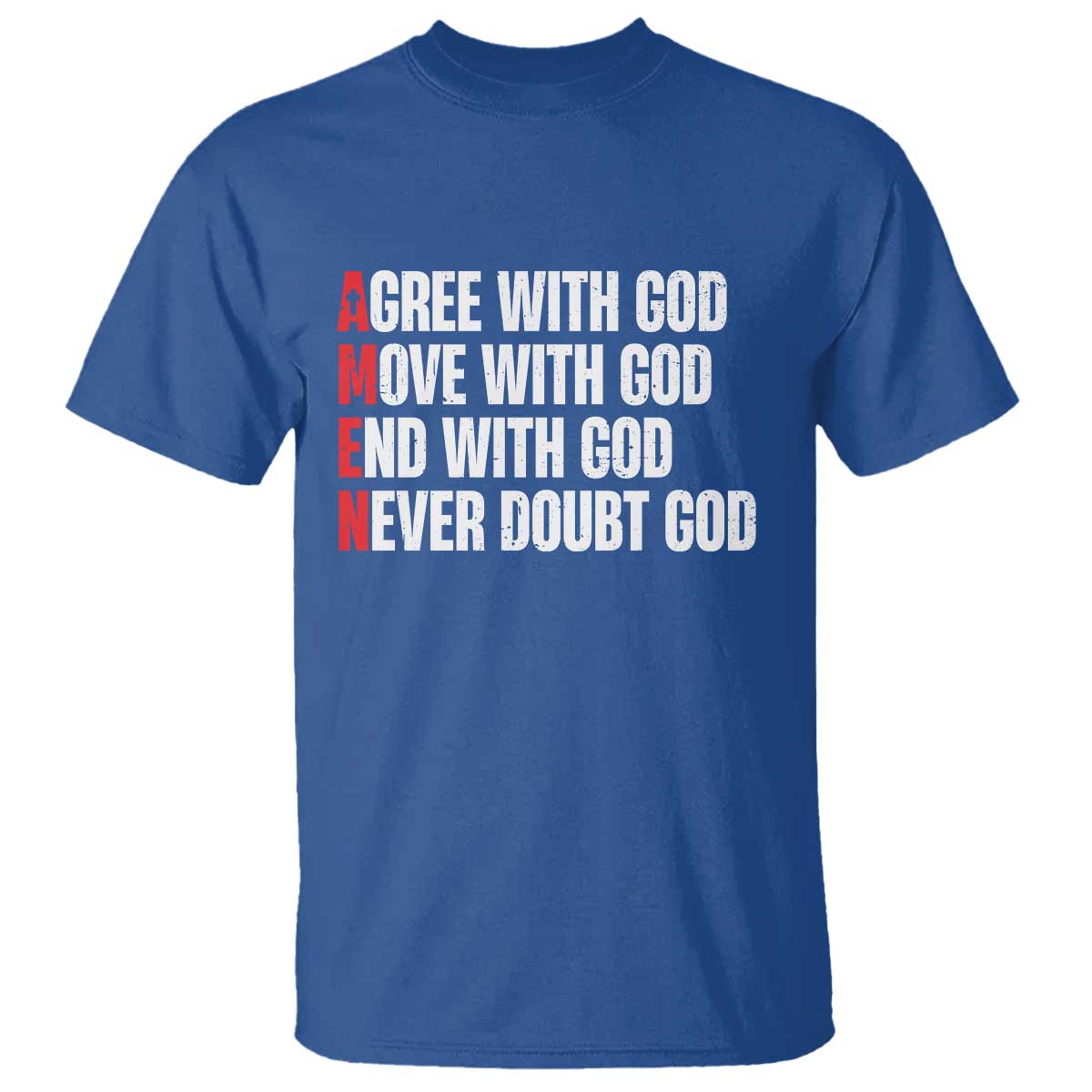 Christian T Shirt Amen Agree Move End With God Never Doubt God - Wonder Print Shop