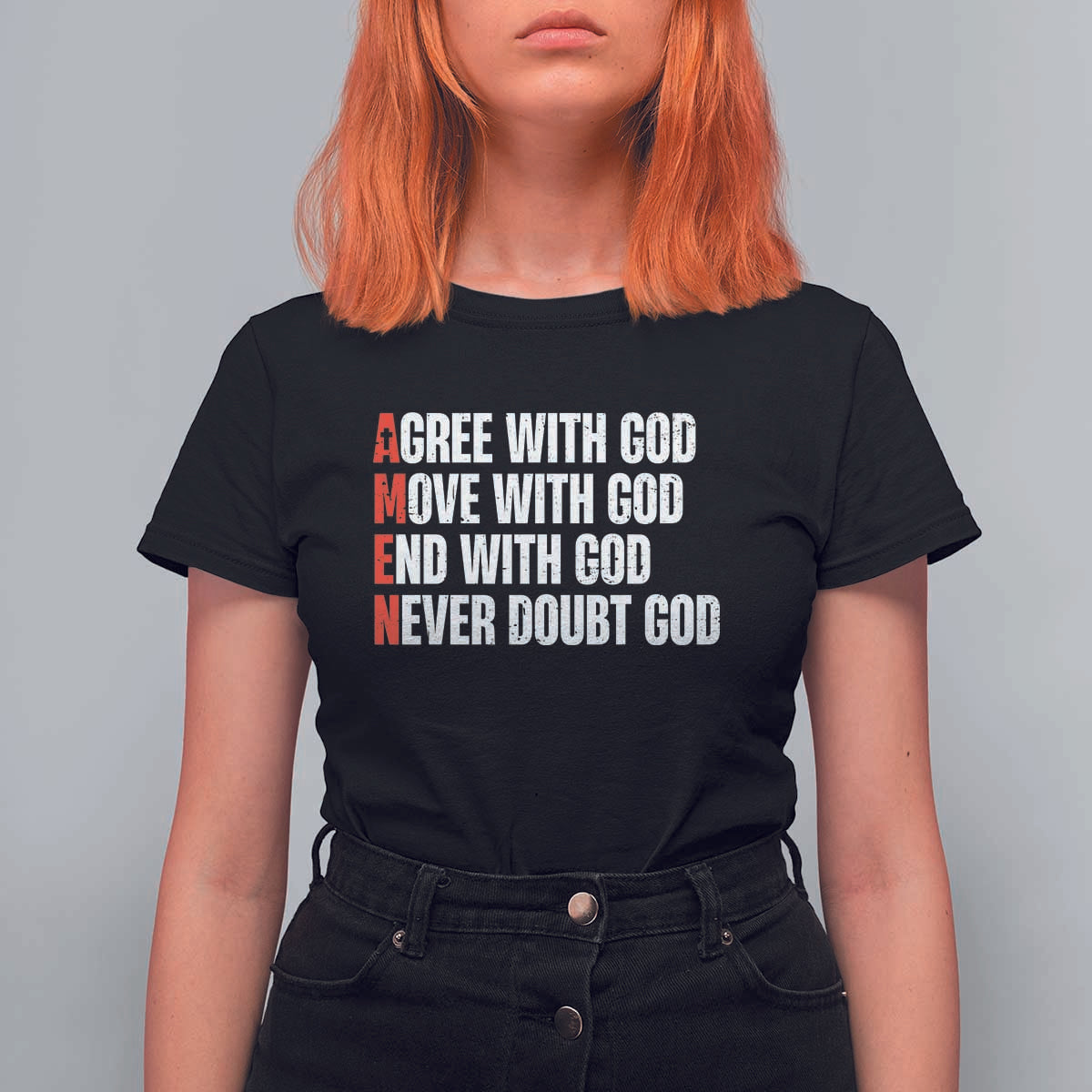 Christian T Shirt For Women Amen Agree Move End With God Never Doubt God - Wonder Print Shop