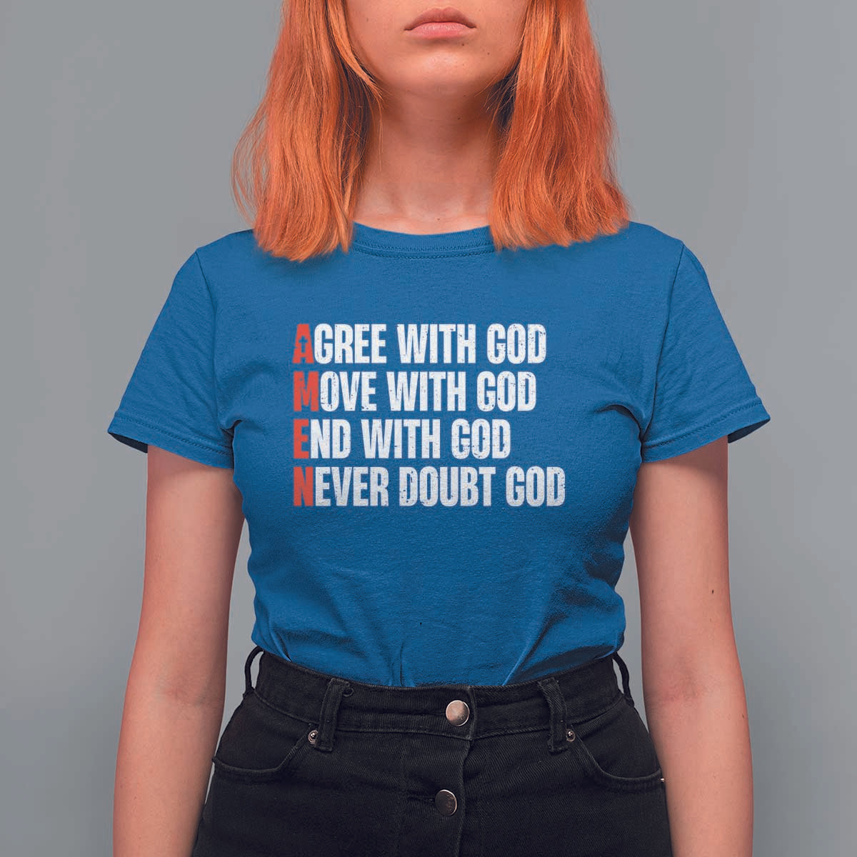 Christian T Shirt For Women Amen Agree Move End With God Never Doubt God - Wonder Print Shop