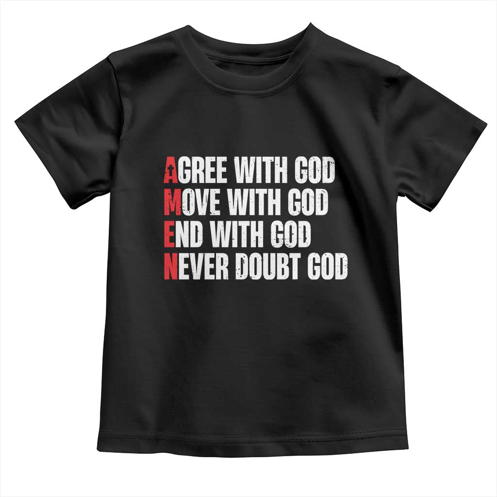 Christian Toddler T Shirt Amen Agree Move End With God Never Doubt God