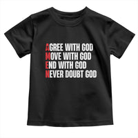 Christian Toddler T Shirt Amen Agree Move End With God Never Doubt God