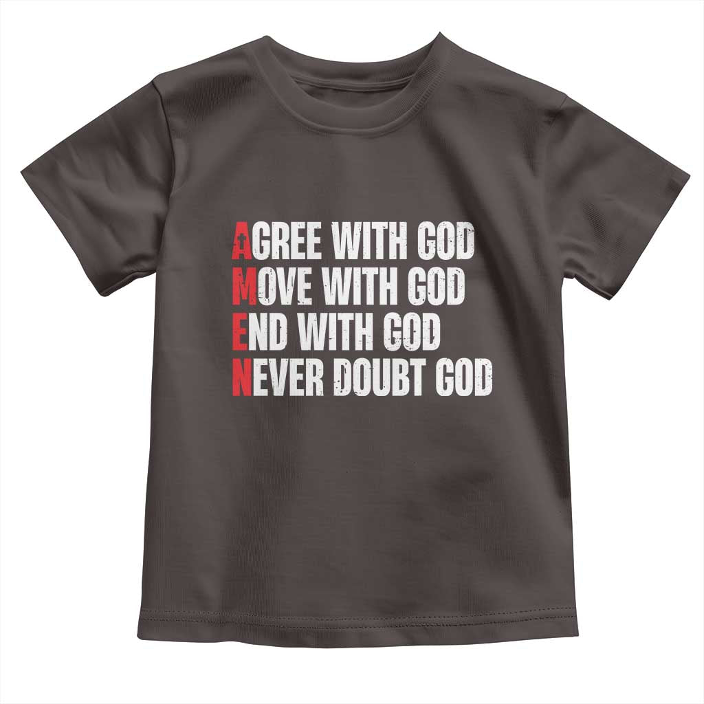 Christian Toddler T Shirt Amen Agree Move End With God Never Doubt God