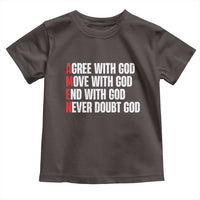 Christian Toddler T Shirt Amen Agree Move End With God Never Doubt God