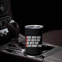 Christian Tumbler Cup Amen Agree Move End With God Never Doubt God