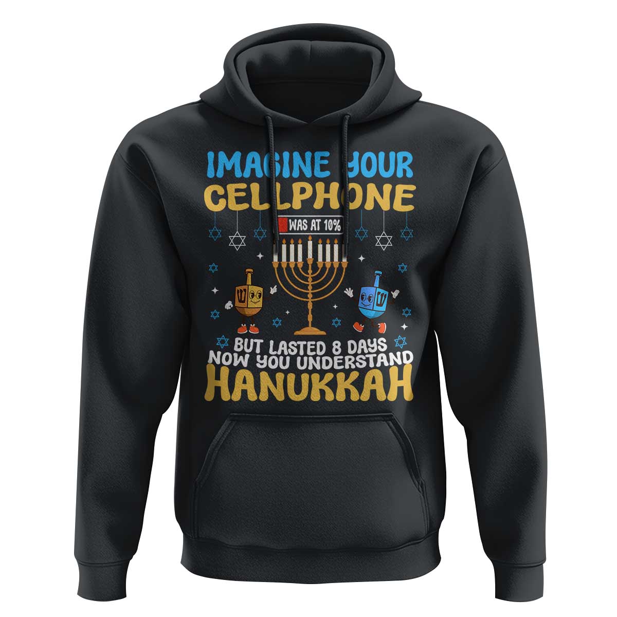 Funny Hanukkah Hoodie Imagine Cellphone Was At 10 Percent